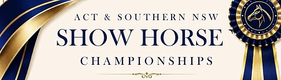 ACT & Southern NSW Show Horse Championships 2026